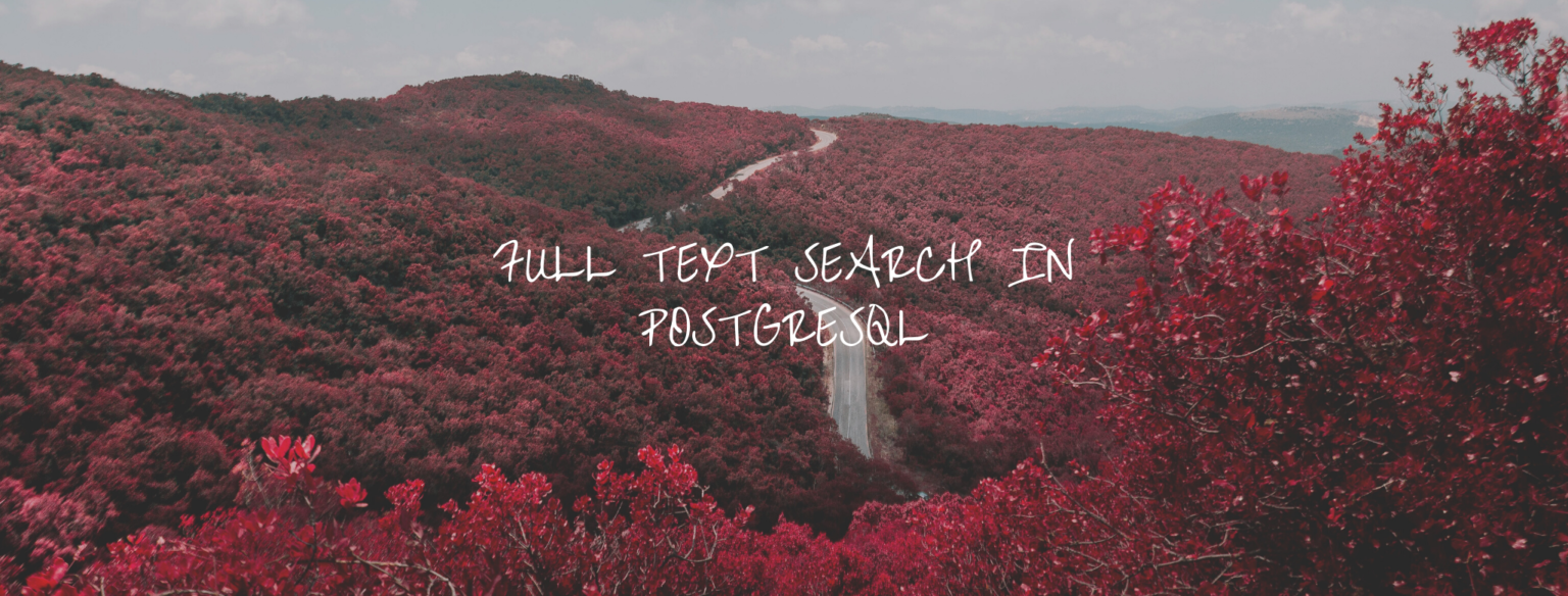 Full text search in postgresql system camp